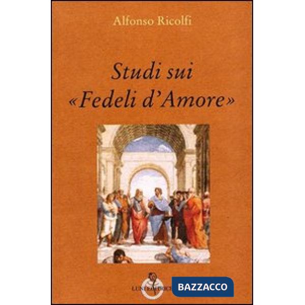 Studi sui «Fedeli d'Amore»