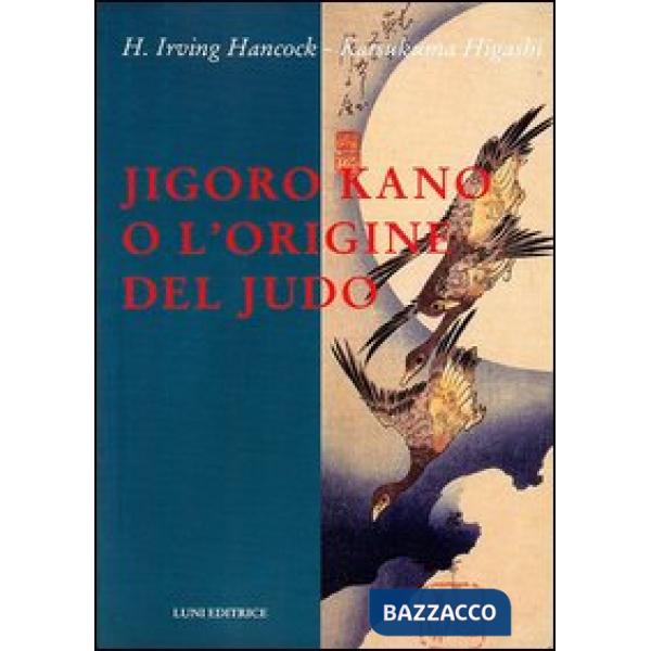 Jigoro Kano o l'origine del judo