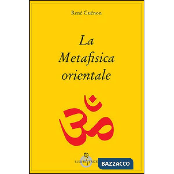 Metafisica orientale (La)