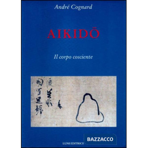 Aikido. Il corpo cosciente