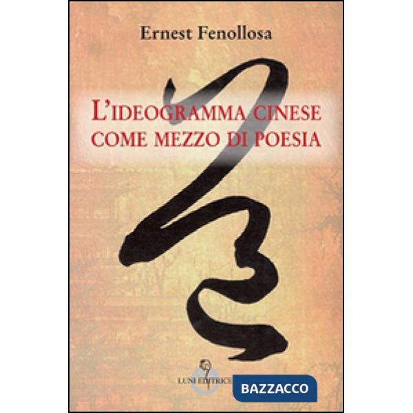 Ideagramma cinese come mezzo di poesia (L')