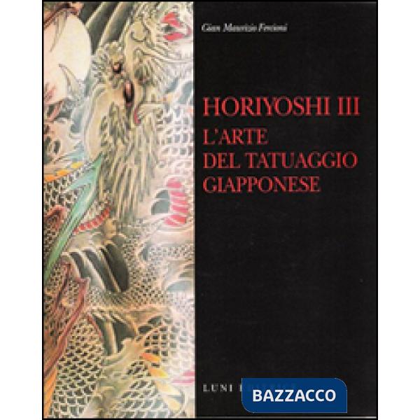 Horiyoshi III. L'arte del tatuaggio giapponese