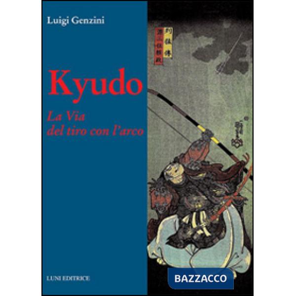 Kyudo. La via del tiro con l'arco