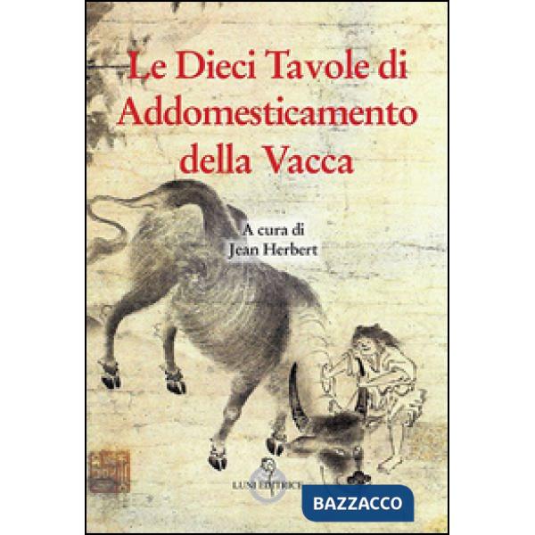 Dieci tavole di addomesticamento della vacca (Le)