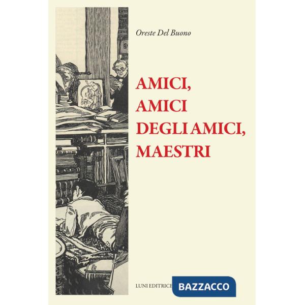 Amici, amici degli amici, maestri