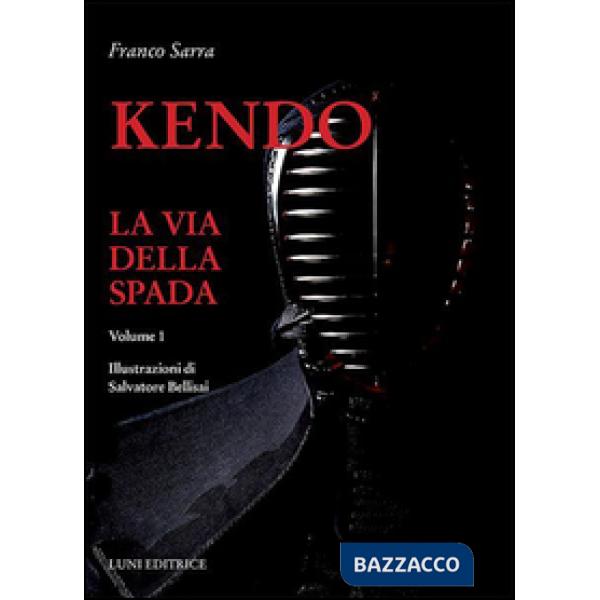 Kendo. La via della spada. Vol. 1