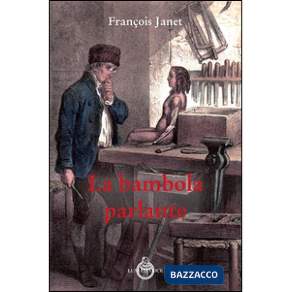 Bambola parlante-La poupée parlant. Ediz. bilingue (La)