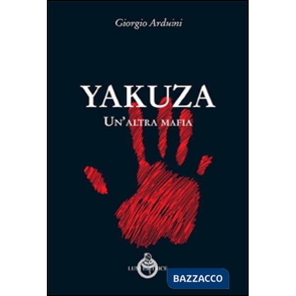 Yakuza. Un'altra mafia