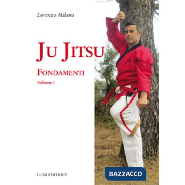 Ju jitsu. Vol. 1: Fondamenti