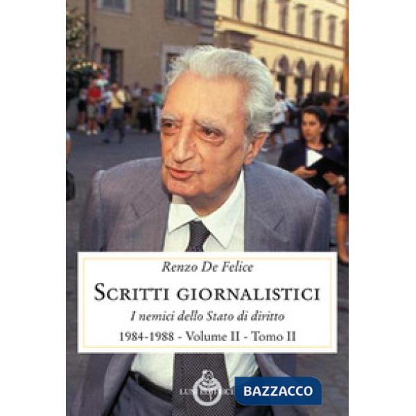 Scritti giornalistici. Vol. 2/2: I nemici dello stato di diritto (1984-1988)