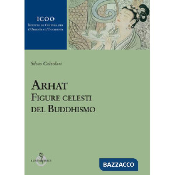 Arhat. Figure celesti del buddhismo