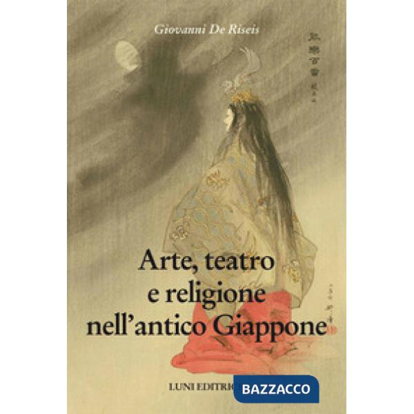 Arte, teatro e religione nell'antico Giappone