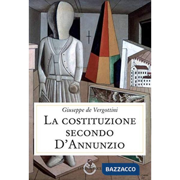 Costituzione secondo D'Annunzio (La)