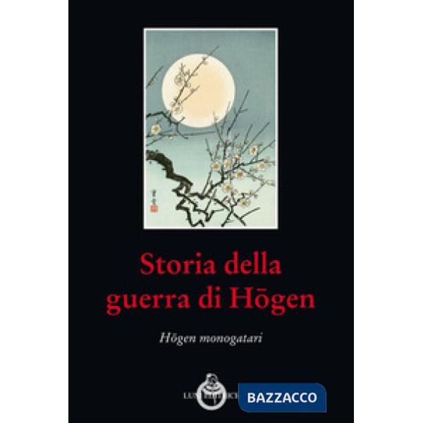 Storia della guerra di Hogen. Hogen monogatari