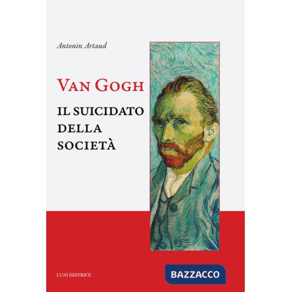 Van Gogh. Il suicidato della società