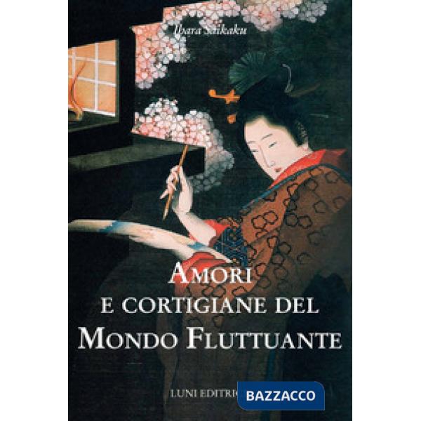 Amori e cortigiane del mondo fluttuante