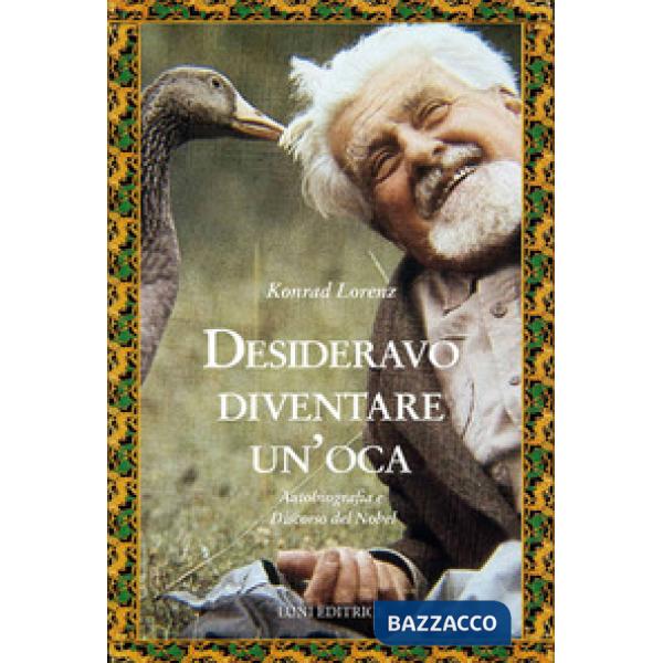 Desideravo diventare un'oca