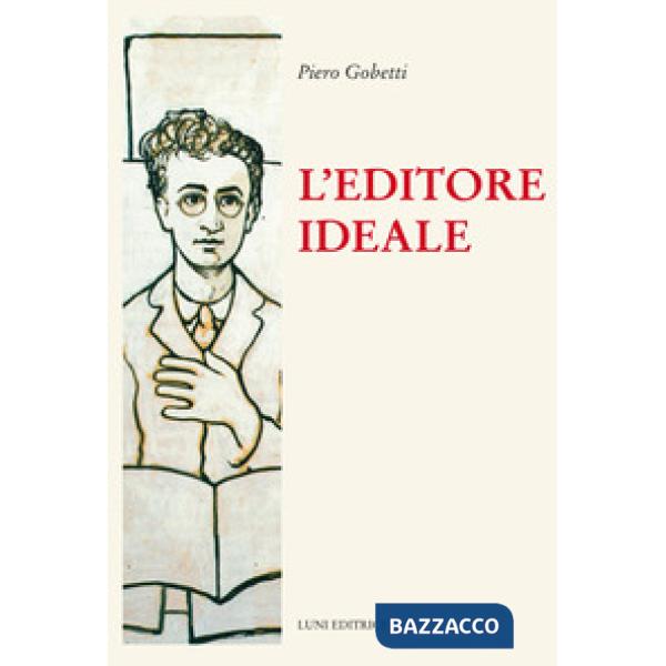 Editore ideale. Frammenti autobiografici con iconografia (L')