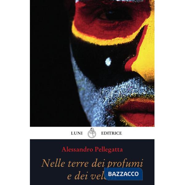 Nelle terre dei profumi e dei veleni