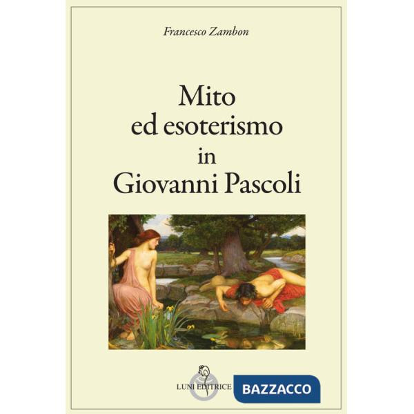 Mito ed esoterismo in Giovanni Pascoli