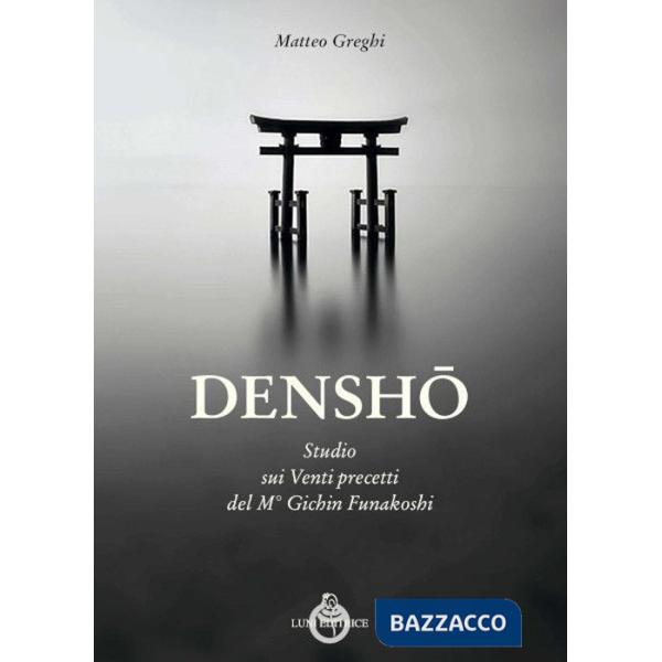 Densho. Studio dei venti principi del maestro Funakoshi