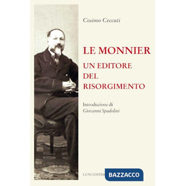 Le Monnier. Un editore del Risorgimento