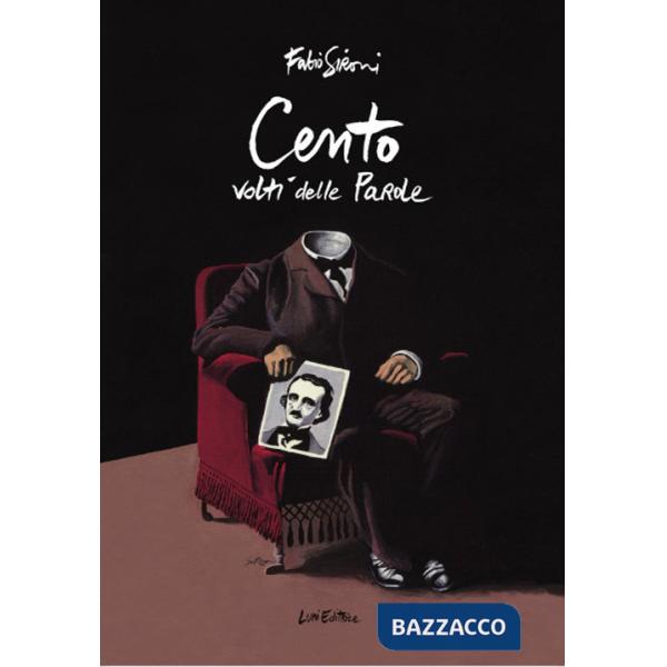 Cento volti delle parole. Ediz. a colori