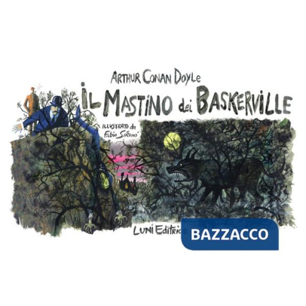 Mastino dei Baskerville illustrato da Fabio Sironi. Ediz. illustrata (Il)