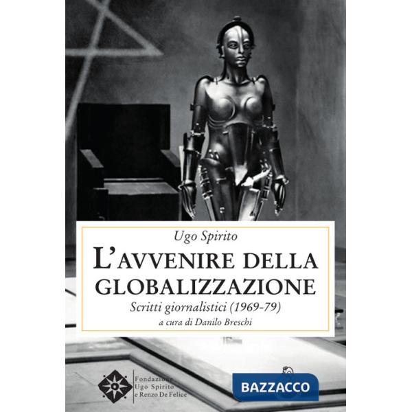 Avvenire della globalizzazione. Scritti giornalistici (1969-79) (L')