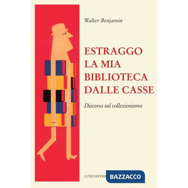 Estraggo la mia biblioteca dalle casse. Discorso sul collezionismo