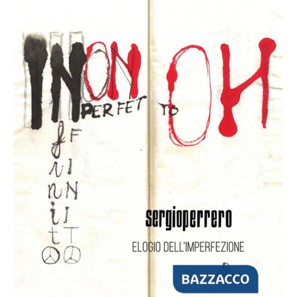 Sergio Perrero. Elogio dell'imperfezione. Ediz. a colori