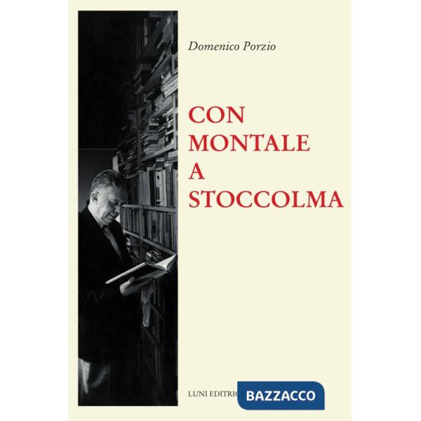 Con Montale a Stoccolma