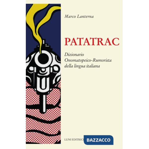 Patatrac. Dizionario onomatopeico-rumorista della lingua italiana