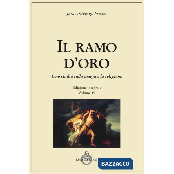 Ramo d'oro. Studio della magia e della religione. Ediz. integrale (Il). Vol. 4/3: Il dio morente