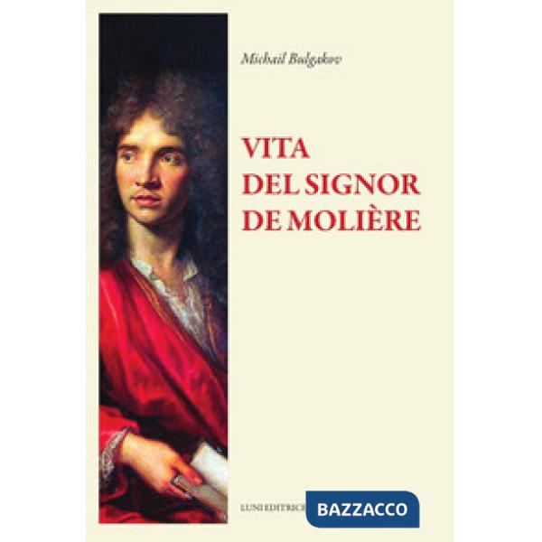 Vita del signor Molière (La)