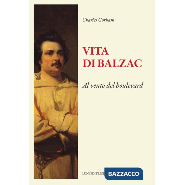 Vita di Balzac. Al vento del boulevard