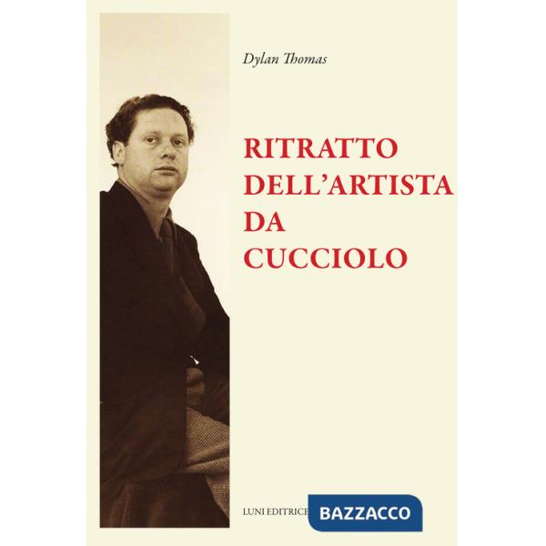 Ritratto dell'artista da cucciolo e altri racconti