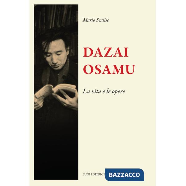 Dazai Osamu. La vita e le opere