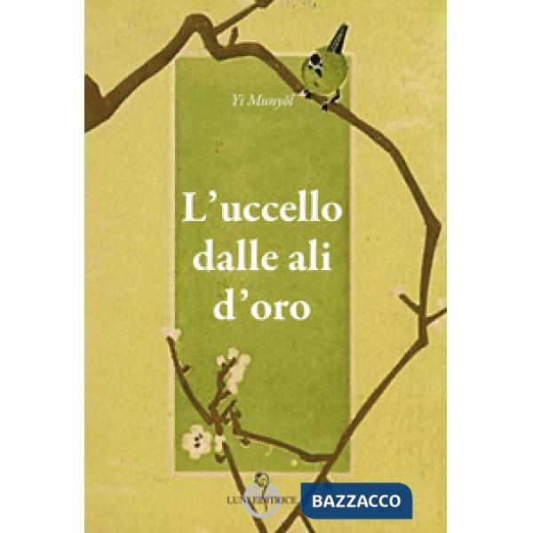 Uccello dalle ali d'oro (L')