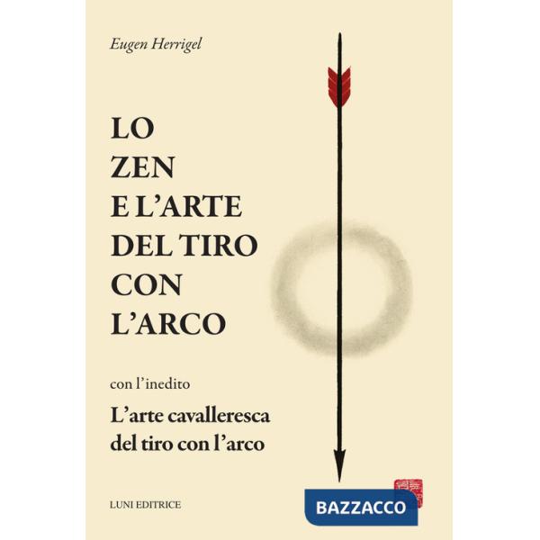 Zen e l'arte del tiro con l'arco (Lo)