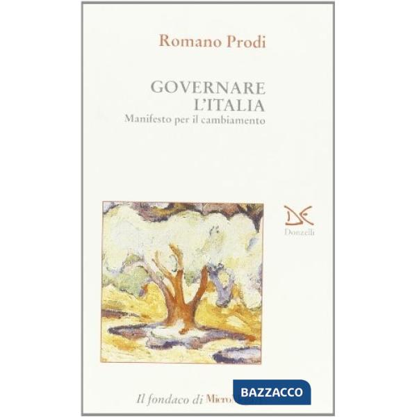 Governare l'Italia. Manifesto per il cambiamento
