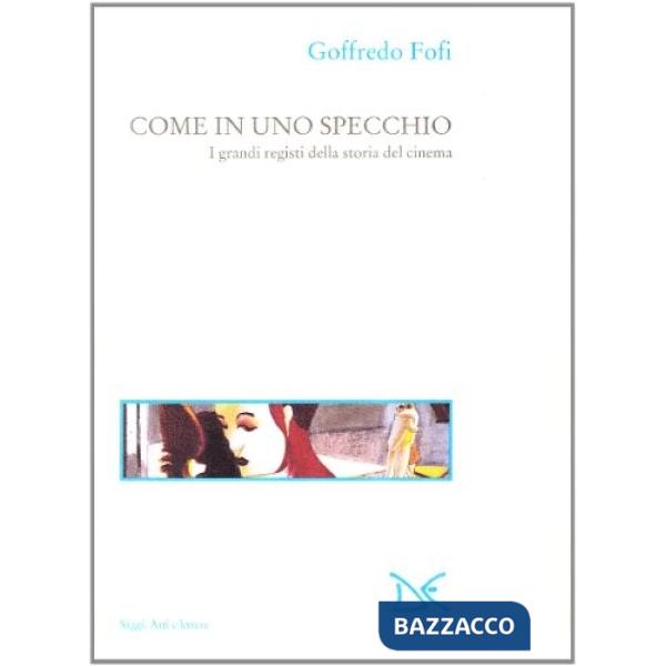 Come in uno specchio. I grandi registi del cinema