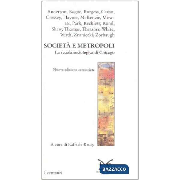 Società e metropoli. La scuola sociologica di Chicago