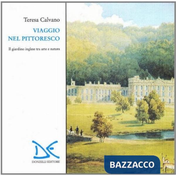 Viaggio nel pittoresco. Il girdino inglese tra arte e natura