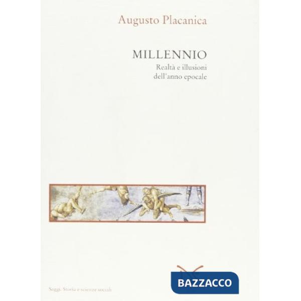 Millennio. Realtà e illusioni dell'anno epocale