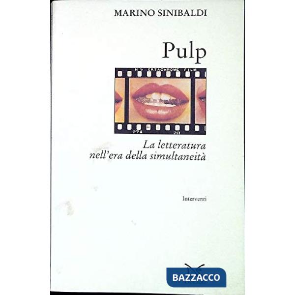 Pulp. La letteratura nell'era della simultaneità