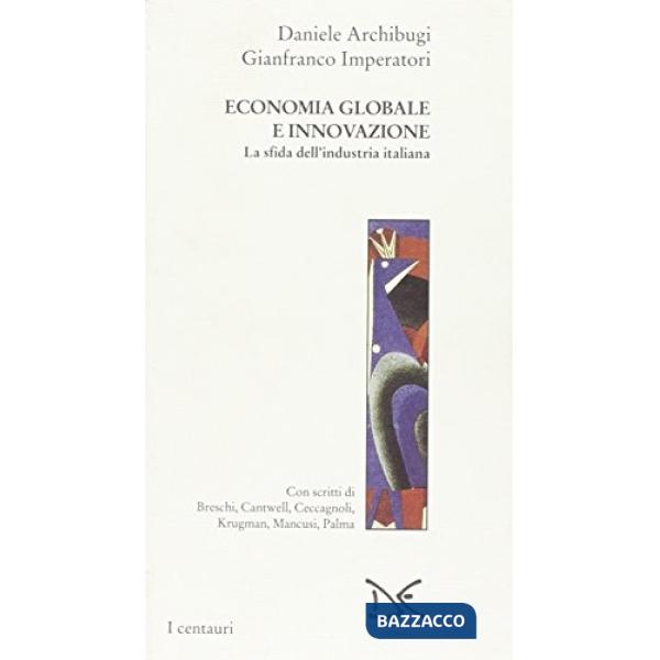Economia globale e innovazione. Le sfide dell'industria italiana