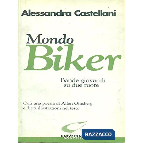 Mondo biker. Bande giovanili su due ruote