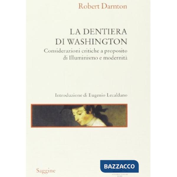 Dentiera di Washington. Considerazioni critiche a proposito di illuminismo e mod