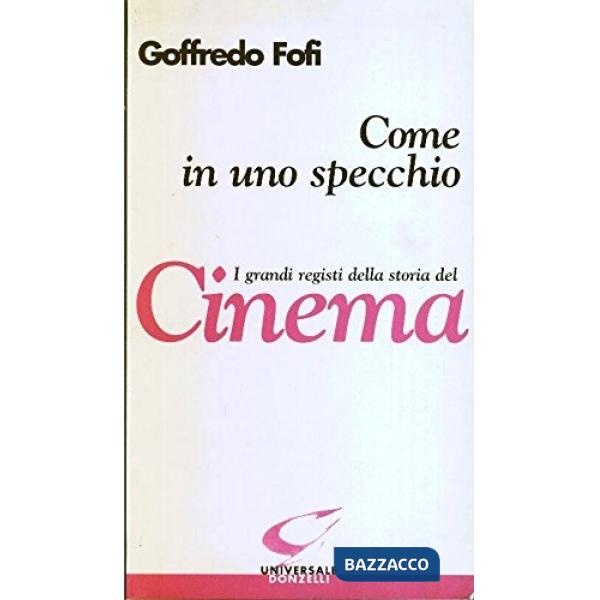 Come in uno specchio. I grandi registi della storia del cinema